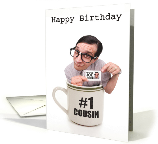 Humorous Happy Birthday For Cousin Cup of Joe card (1522006)
