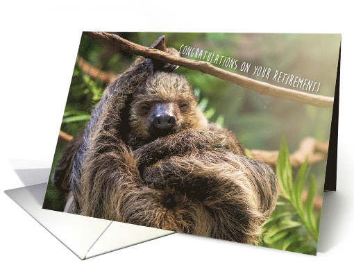 Congratulations on Your Retirement Sloth Humor card (1524910)