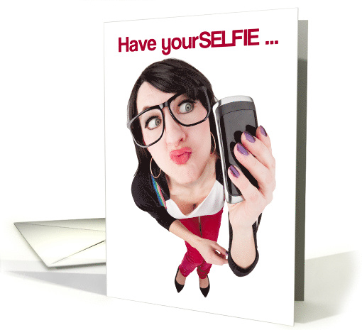 Have yourSELFIE a Happy Birthday card (1525546)