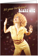 It’s Your Birthday Right On Disco Humor card