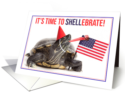 Happy 4th of July It's Time to Shellebrate Turtle Humor card (1527982)
