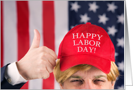 Happy Labor Day Trump Hat Humor card
