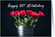 Happy Birthday 101st Birthday Bucket of Roses card