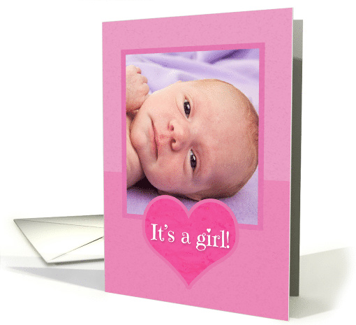 It's A Girl Custom Picture Baby Announcement card (1535780)