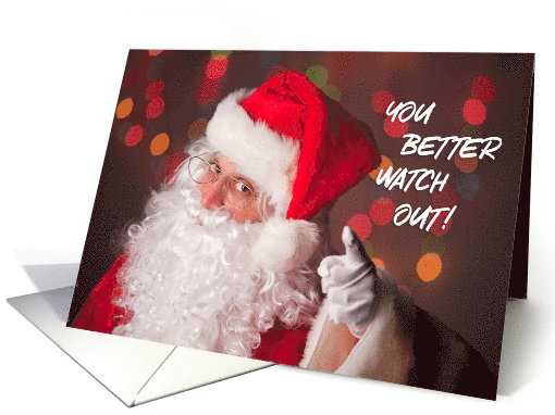 Merry Christmas For Anyone Santa Better Watch Out Humor card (1544692)