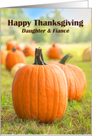 Happy Thanksgiving Daughter & Fiance Pumpkin Patch card