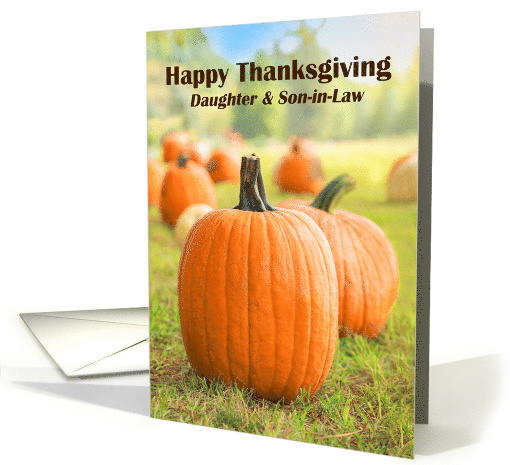 Happy Thanksgiving Daughter & Son-in-Law Pumpkin Patch card (1544718)