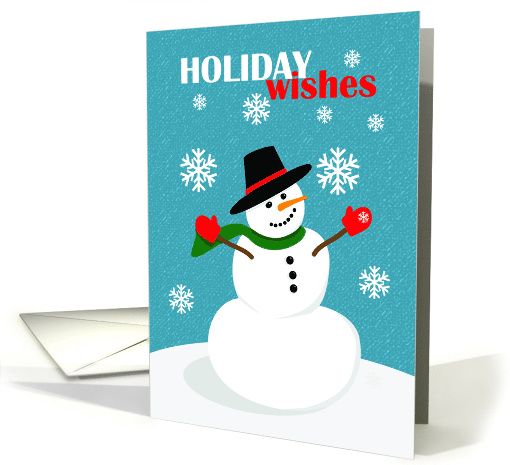 Holiday Wishes For Anyone Cute Snowman Illustration card (1548696)