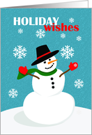 Holiday Wishes For Anyone Cute Snowman Illustration card