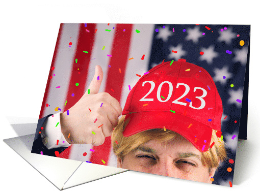 Happy New Year 2023 For Anyone Trump Humor card (1549738)