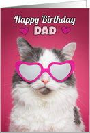 Happy Birthday Dad Cute Cat in Heart Glasses card