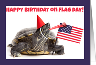 Happy Birthday on Flag Day for anyone Cute Turtle With Flag Humor card