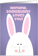 Happy Easter Nephew SomeBunny Loves You card
