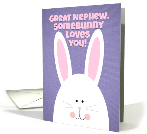 Happy Easter Great Nephew Somebunny Loves You card (1556092)