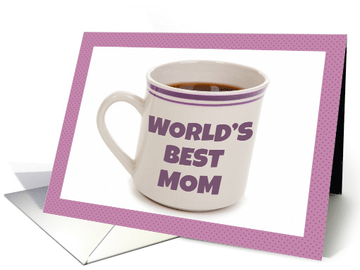 Happy Mother's Day World's Best Mom Coffee Mug card (1556246)