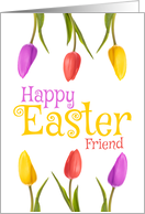 Happy Easter Friend Pretty Tulips card