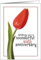 Happy Sixth Anniversary Beautiful Red Tulip card