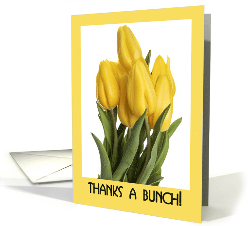 Thanks A Bunch Yellow Tulips card (1563560)