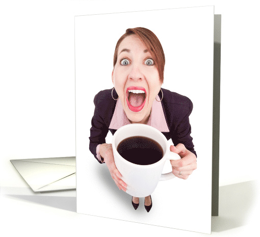 Happy National Coffee Day Funny Excited Woman With Mug card (1563674)