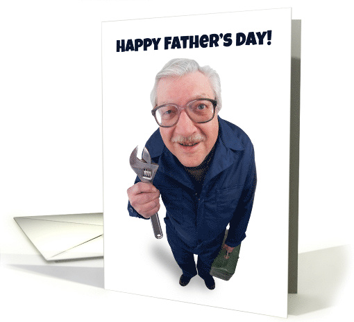 Happy Father's Day Great Dad and Handyman Too Humor card (1565128)