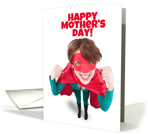 Happy Mother's Day Real-life Superhero Humor card (1565242)