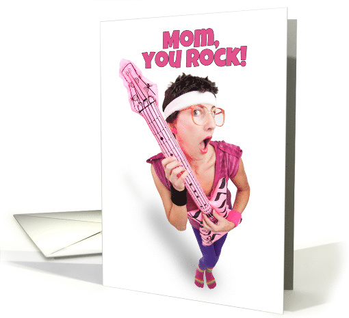 Happy Mother's Day You Rock 80's Woman With Toy Guitar Humor card