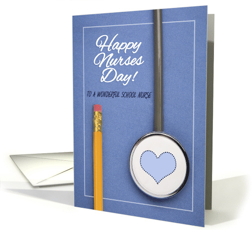 Happy Nurses Day School Nurse Stethoscope and Pencil card (1565726)