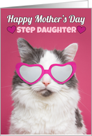 Happy Mother’s Day Step Daughter Cute Cat in Heart Glasses Humor card