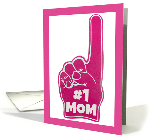 Happy Mother's Day Pink Foam Finger Humor card (1567406)