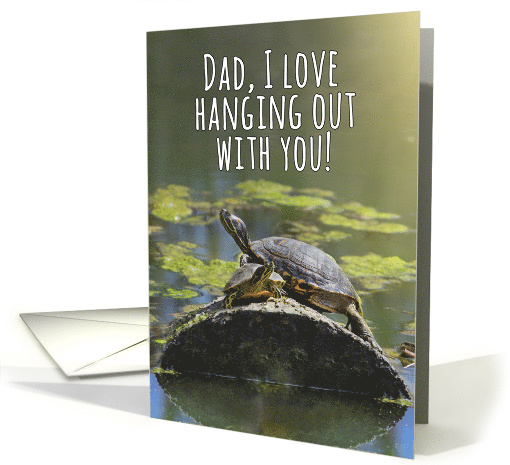 Happy Father's Day Turtle on a Log Humor card (1570112)