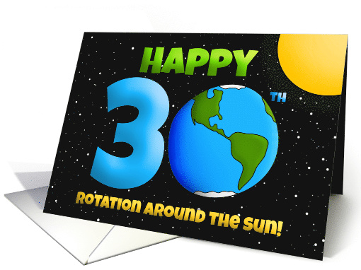 Happy 30th Birthday Rotation Around the Sun Humor card (1573256)
