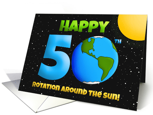 Happy 50th Birthday Rotation Around the Sun Humor card (1573264)