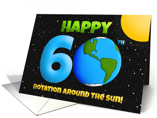 Happy 60th Birthday Rotation Around the Sun Humor card (1573266)