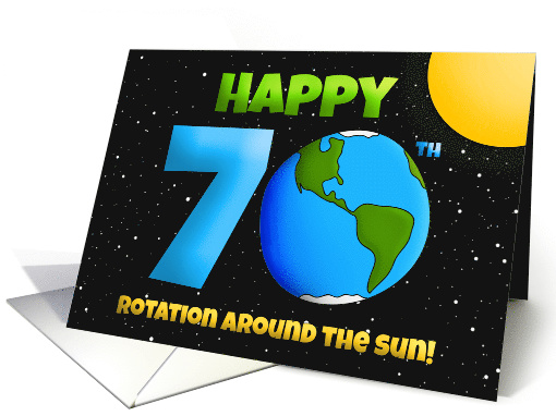 Happy 70th Birthday Rotation Around the Sun Humor card (1573268)