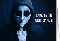 Happy Halloween For Anyone Creepy Alien Who Wants Candy Humor card