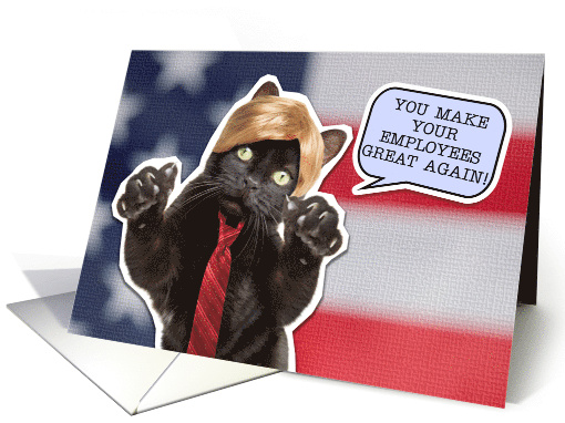 Happy Boss's Day From All of Us Trump Cat Humor card (1583554)