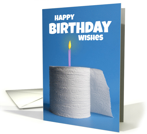Happy Birthday For Anyone Toilet Paper Cake Humor card (1606092)