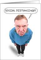 Social Distancing Coronavirus Grumpy Man Humor card