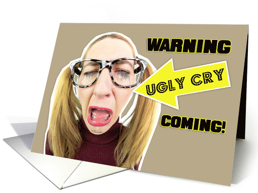 Miss You Ugly Crying Woman Social Distancing Coronavirus Humor card