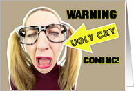 Miss You Ugly Crying Woman Social Distancing Coronavirus Humor card