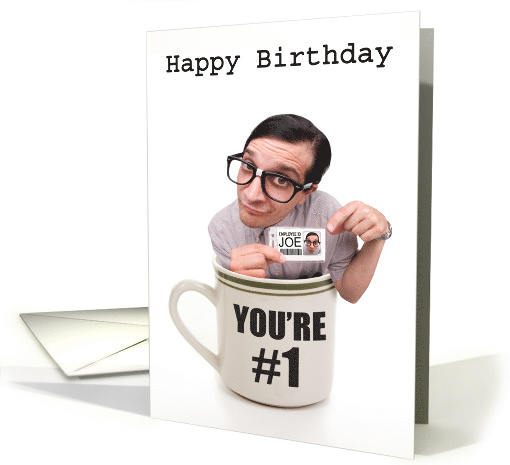 Happy Birthday You're Number One Cup of Joe Humor card (1608736)