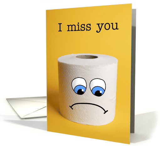 I Miss You Coronavirus Pandemic Toilet Paper Humor card (1609294)
