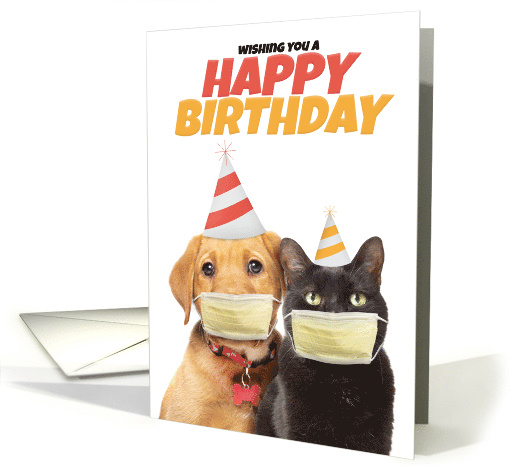 Happy Birthday For Anyone Cat and Dog in Face Mask... (1611198)