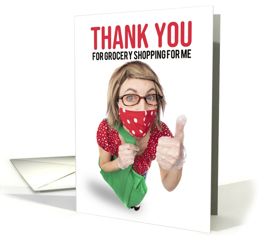 Thank You Grocery Shopping Coronavirus Pandemic Humor card (1615460)
