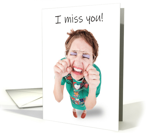 I Miss You Crying Woman Coronavirus Pandemic Humor card (1615478)