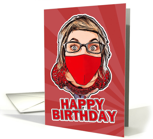 Happy Birthday Funny Cartoon Woman in Coronavirus Face Mask Humor card