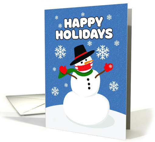 Happy Holidays Snowman in Coronavirus Face Mask card (1632132)