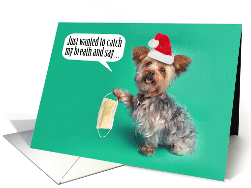 Merry Christmas Yorkie Dog Holding Coronavirus Face Mask Humor card