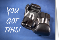You Got This Encouragement Boxing Gloves card