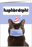 Happy Birthday Cat Talking Through Face Mask Coronavirus Humor card